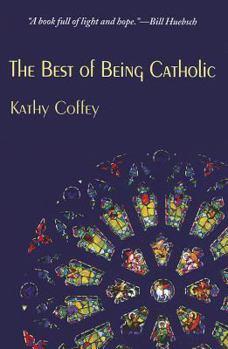 Paperback The Best of Being Catholic Book