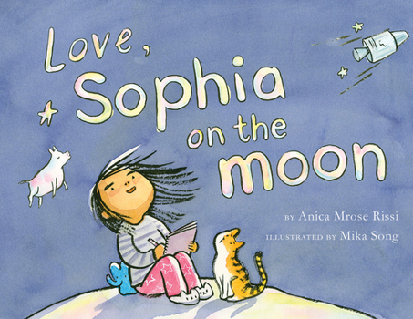 Hardcover Love, Sophia on the Moon Book