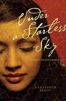 Paperback Under a Starless Sky: A Family's Escape from Tehran Book