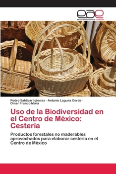 Paperback Uso de la Biodiversidad en el Centro de México: Cestería [Spanish] Book