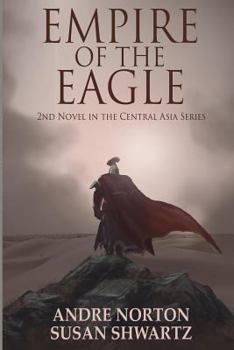 Empire of the Eagle - Book #2 of the Central Asia