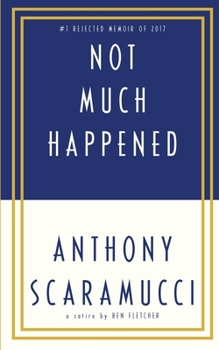 Paperback Not Much Happened: Anthony Scaramucci Book