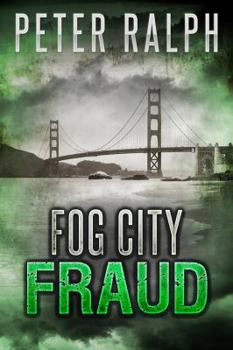 Paperback Fog City Fraud: A White Collar Crime Thriller Book
