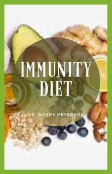 Paperback Immunity Diet: Immunity involves both specific and nonspecific components Book
