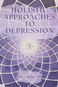 Paperback Holistic Approaches to Depression Book