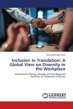 Inclusion in Translation: A Global View on Diversity in the Workplace