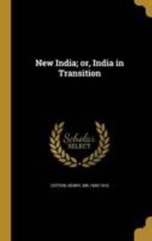 Hardcover New India; or, India in Transition Book