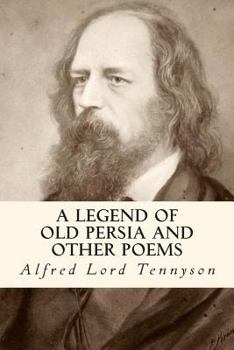 Paperback A Legend of Old Persia and Other Poems Book
