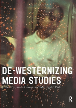 Paperback De-Westernizing Media Studies Book