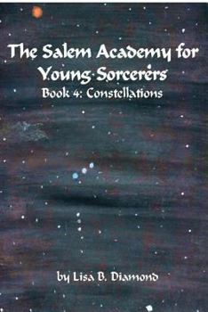 Paperback The Salem Academy for Young Sorcerers, Book 4: Constellations Book