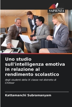 Paperback Uno studio sull'intelligenza emotiva in relazione al rendimento scolastico [Italian] Book