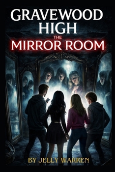 Gravewood high : The mirror Room