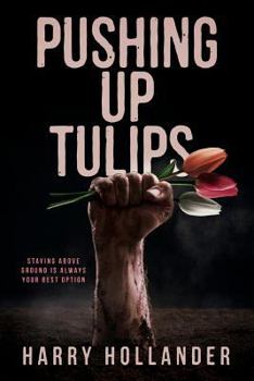 Paperback Pushing Up Tulips Book
