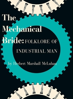 Paperback The Mechanical Bride: Folklore of Industrial Man Book