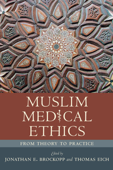 Muslim Medical Ethics: From Theory to Practice - Book  of the Studies in Comparative Religion