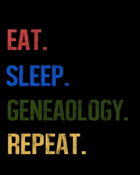Paperback Eat Sleep Geneaology Repeat: Enthusiasts Retro Themed Colors Gratitude Journal 386 Pages Notebook 193 Days 8"x10" Meal Planner Book