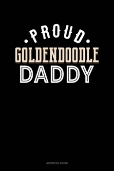 Proud Goldendoodle Daddy: Address Book
