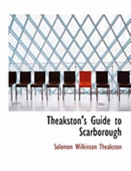 Paperback Theakston's Guide to Scarborough [Large Print] Book