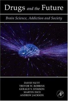 Hardcover Drugs and the Future: Brain Science, Addiction and Society Book