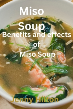 Paperback Miso Soup: Benefits and effects of miso soup Book
