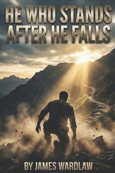 Paperback He Who Stands After He Falls: A Guide to Unbroken Resilience Book