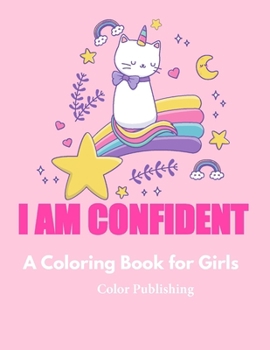 Paperback I Am Confident: A Coloring Book for Girls Book