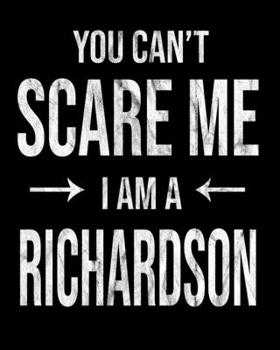 Paperback You Can't Scare Me I'm A Richardson: Richardson's Family Gift Idea Book