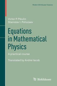 Paperback Equations in Mathematical Physics: A Practical Course Book