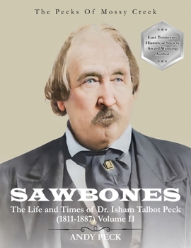 Paperback Sawbones: The Life and Times of Dr. Isham Talbot Peck (1811-1887): Volume II Book