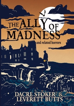 Hardcover The Ally of Madness and Related Horrors Book