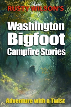 Paperback Rusty Wilson's Washington Bigfoot Campfire Stories Book