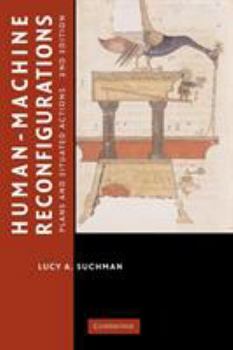 Human-Machine Reconfigurations: Plans and Situated Actions - Book  of the Learning in Doing: Social, Cognitive and Computational Perspectives