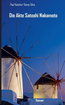 Die Akte Satoshi Nakamoto