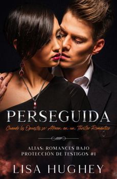 Paperback Perseguida: Cuando los Opuestos se Atraen en un Thriller Romántico (ALIAS: Romances bajo Protección de Testigos) (Spanish Edition) [Spanish] Book