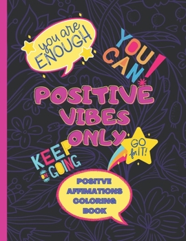 Paperback Positive Vibes Only: Positive Affirmations Coloring Book