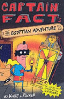 Captain Fact: Egyptian Adventure - Book #4 (Captain Fact) - Book #4 of the Captain Fact