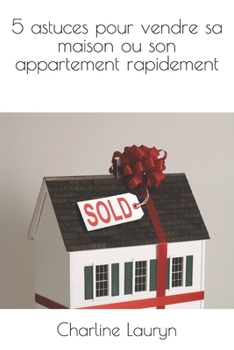 Paperback 5 astuces pour vendre sa maison ou son appartement rapidement Book