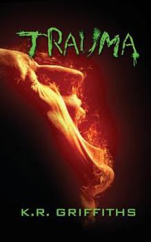 Trauma - Book #4 of the Wildfire Chronicles