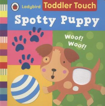 Board book Toddler Touch Spotty Puppy Book