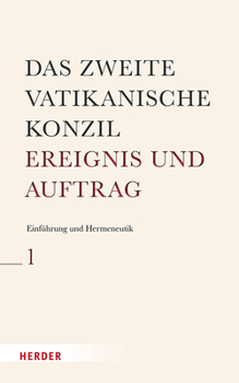 Hardcover Das Zweite Vatikanische Konzil: Allgemeine Einfuhrung Und Hermeneutik [German] Book
