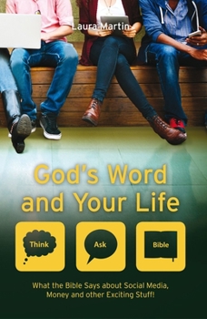 Paperback God's Word and Your Life: What the Bible Says about Social Media, Money and Other Exciting Stuff Book