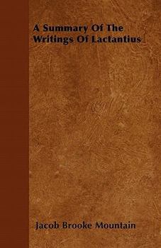 Paperback A Summary Of The Writings Of Lactantius Book