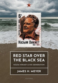 Hardcover Red Star Over the Black Sea: Nâz&#305;m Hikmet and His Generation Book