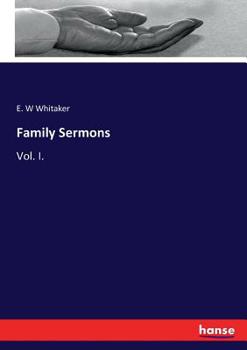 Family Sermons: Vol. I.