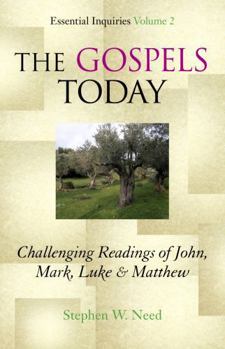 Gospels Today: Challenging Readings of John, Mark, Luke & Matthew