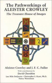 Paperback The Pathworkings of Aleister Crowley: The Treasure House of Images Book