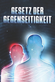 Paperback Gesetz Der Gegenseitigkeit: Die Gesetze des Universums #13 [German] Book