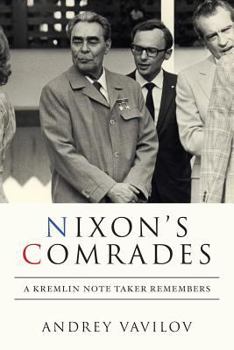 Paperback Nixon's Comrades: A Kremlin Note Taker Remembers Book