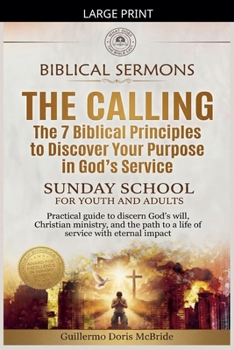 The Calling: The 7 Biblical Principles to Discover Your Purpose in God's Service (Sunday School)