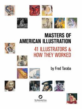 Hardcover Masters of American Illustration: 41 Illustrators & How They Worked Book
